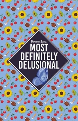 Most Definitely Delusional Alternate Cover - Paperback NEW DOMINIQUE. LAUR 18/08