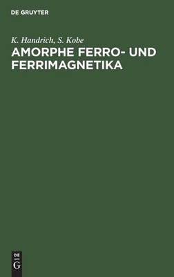 K Handrich S Ko Amorphe Ferro- Und Ferrimagneti (Gebundene Ausgabe) (US IMPORT)