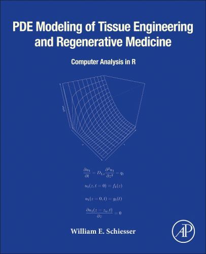 PDE Modeling of Tissue Engineering and Regenerative Medicine : Computer ...