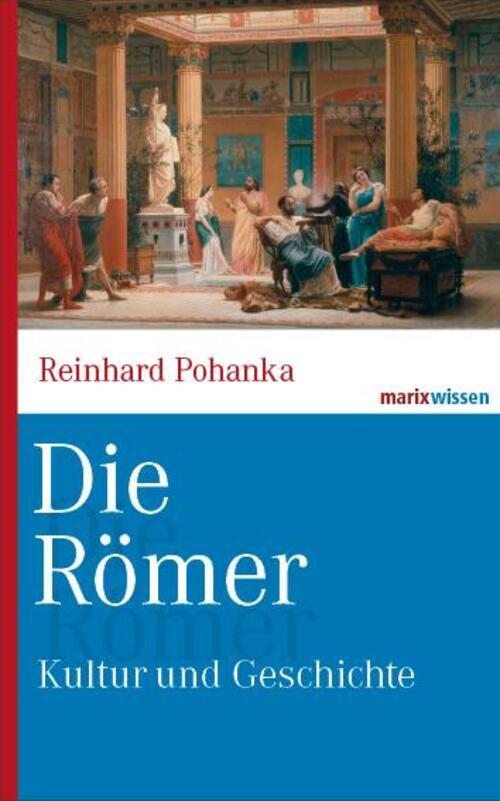 Thumbnail - Die Römer | Kultur Und Geschichte | Reinhard Pohanka | Deutsch | Buch