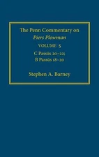 The Penn Commentary on Piers Plowman, Volume 5 – C Passus 2–22; B Passus 18–2