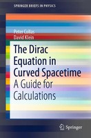 The Dirac Equation in Curved Spacetime A Guide For Calculations Collas (U. A.)