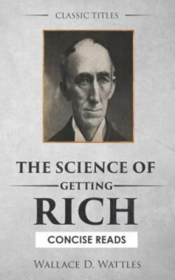 The Science of Getting Rich: The Secret Behind 'the Secret' by Calvert, J. J....