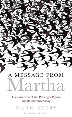 A Message from Martha: The Extinction o..., Avery, Mark