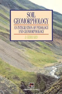 Soil Geomorphology by Gerrard, A. J.