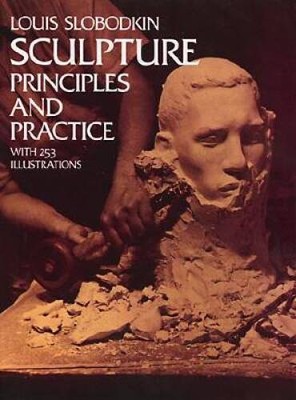 Sculpture: Principles and Practice (Dover Art Instruction) - Paperback - GOOD