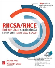 RHCSA/RHCE Red Hat Linux Certification Study Guide, Seventh Edition Exams E...