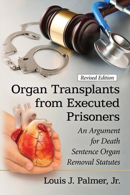 Organ Transplants from Executed Prisoners | Louis J. Palmer | Taschenbuch | 2014