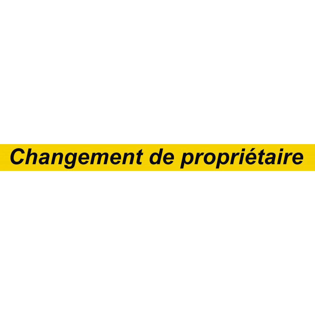 Sticker changement de propriétaire 120x10cm pour vitrine de garage