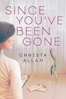Since You've Been Gone by Christa Allan (Paperback, 2016)