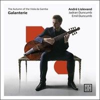 Audio Cd - Andre Lislevand: Galanterie - The Autumn Of The Viola Da Gamba - Arc