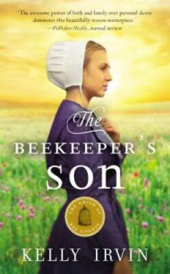 The Beekeepers Son (The Amish of Bee County) By Irvin, Kelly - VERY GOOD