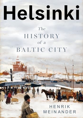 Helsinki: The History of a Nordic City by Henrik Meinander (HB 2025) - Image 7