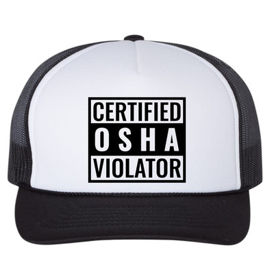 Certified OSHA Violator Foam Front Trucker Hat Mesh Back Funny Novelty Cap