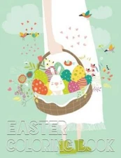 Easter Coloring Book: 40 Easter Design For Kids, Teens, Adults With Fun, Ea...