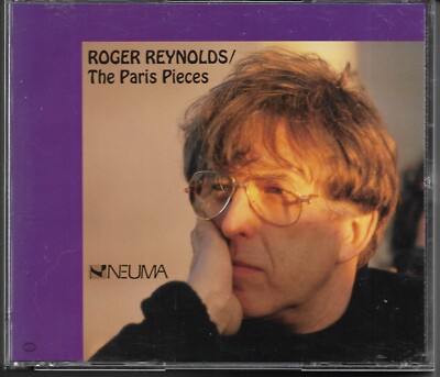 ROGER REYNOLDS -The Paris Pieces- U.S. 2CD Neuma Records