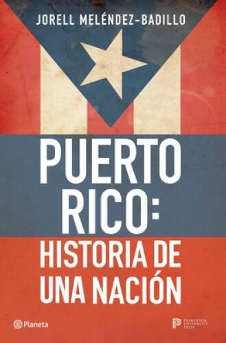 Puerto Rico: Historia de una nacin  Puerto Rico: A National History (S - GOOD