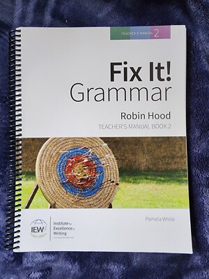 Fix It! Grammar Robin Hood Teacher's Manual Book 2 Third 3rd Edition IEW 