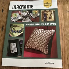 The Weekend Crafter Macrame, Jim Gentry, 19 Great Weekend Projects, 2002