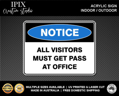 Pass Notice ALL VISITORS MUST GET PASS AT OFFICE - NOTICE - ACRYLIC SIGN | HEALTH ...