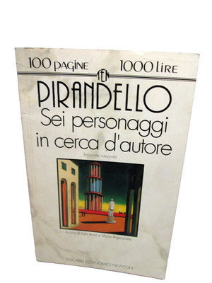 PIRANDELLO LUIGI-SEI PERSONAGGI IN CERCA D AUTORE.Tascabili Newton,1993
