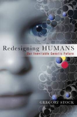 #ad Redesigning Humans: Our Inevitable Genetic Future Hardcover VERY GOOD $4.22