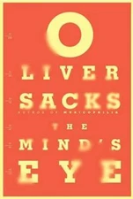 The Mind's Eye - Hardcover By Sacks, Oliver - GOOD