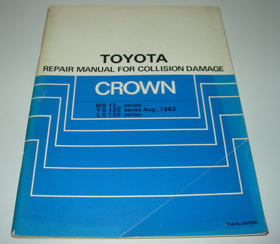 Body Repair Manual Toyota Crown MS 122 123 YS 120 LS 120 Collision Damage 8/1983
