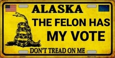 THE FELON HAS MY VOTE TRUMP DONT TREAD FLAG METAL AUTO TAG LICENSE PLATE REPLICA