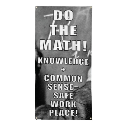 Vertical Vinyl Banner Multiple Sizes Knowledge+Common Sense=Safe Work Place!