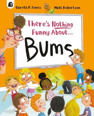 Theres Nothing Funny About Bums by Gareth P Jones PAPERBACK 9780711295858