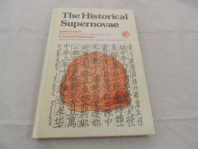 The Historical Supernovae, Clark, David H., HB, 1979 1st Edition,Reprint  1979