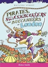 Pirats, Swashbucklers & Buccaneers (Of London Series)-Helen Smith