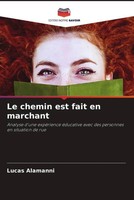 Lucas Alamanni | Le Chemin Est Fait En Marchant | Taschenbuch | FranzöSisch