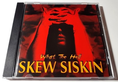 Skew Siskin - What The Hell | CD 1999 First Press | Neuwertig | Hard Rock