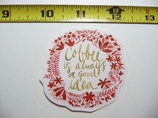 PLANTS EDGE COFFEE GOOD IDEA SMALL STICKER DECAL BEVERAGE MORNING WAKE UP FUN