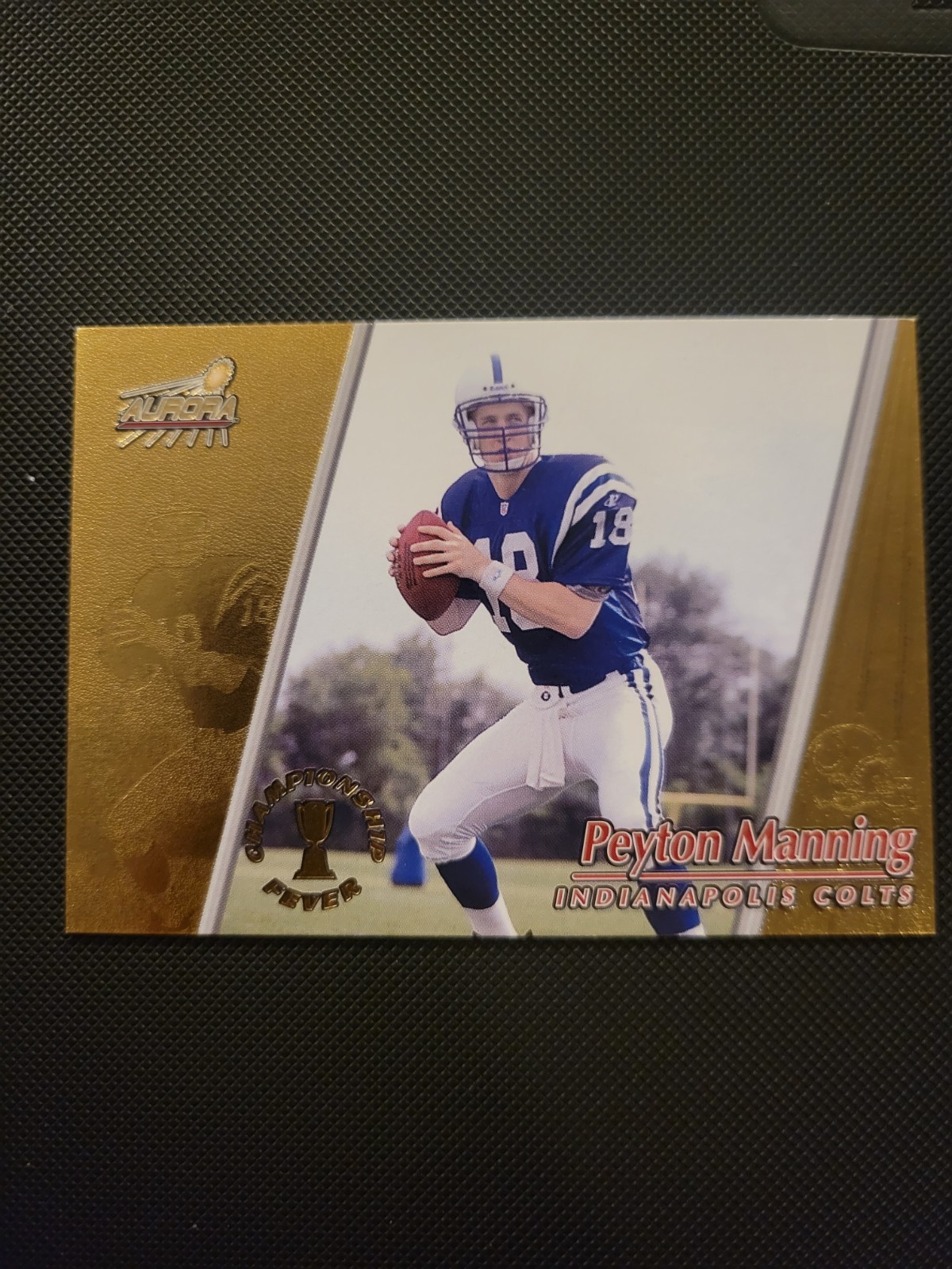 1998 Pacific Aurora - Championship Fever Peyton Manning #22 (RC)