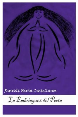 Nivia Castellanos - LA EMBRIAGUEZ DEL POETA - New paperback or softbac - X555z