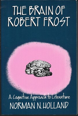 The Brain of Robert Frost :A Cognitive Approach by Norman Holland paperback 1988