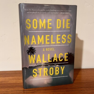 SOME DIE NAMELESS / Wallace Stroby / Signed 1st / As New