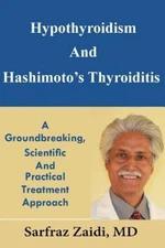 Hypothyroidism And Hashimoto's Thyroiditis: A Groundbreaking, Scientific And P..
