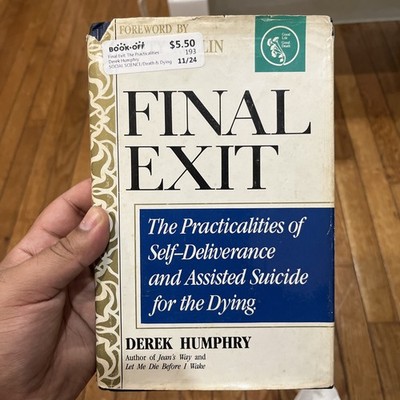 Final Exit by Derek Humphry Right to Die Assisted Suicide Guide Book