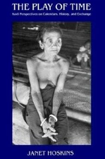 PLAY OF TIME Kodi Perspectives on Calendars, History, and Exchange by Janet...