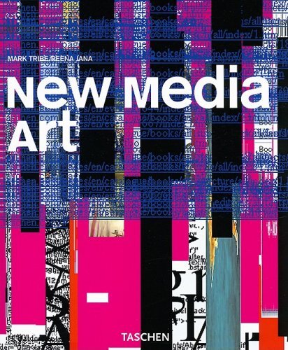New Media Art (Taschen Basic Art Series) By Mark Tribe, Jana Reese