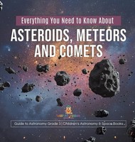 Baby | Everything You Need To Know About Asteroids, Meteors And Comets Guide...
