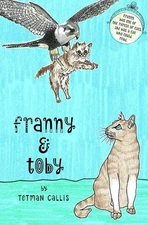 Franny & Toby: The Mystery of the Kidnapped Cat by Callis, Tetman, Very Good Boo