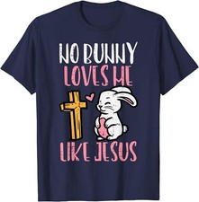 No Bunny Loves Me Like Jesus Easter Christian Unisex T-Shirt