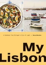 My Lisbon: A Cookbook from Portugal's City of Light - Hardcover - GOOD