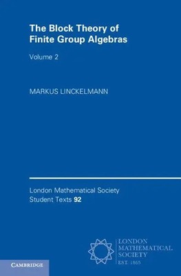 Markus Linckelmann | The Block Theory of Finite Group Algebras | Taschenbuch