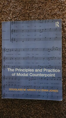 Principles and Practice of Modal Counterpoint by Douglass Green and Evan...